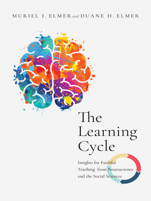 Title details for The Learning Cycle by Muriel I. Elmer - Available